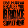 Broke Something - Safety Yellow T-Shirt by Armed American Supply