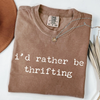 I'd Rather Be Thrifting - Funny Thrifting T-Shirt by EnjoyMyDesign LLC