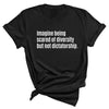 Imagine Being Scared of Diversity T-Shirt – Unisex Equality Statement Tee for Activists & Socially Conscious Voters by Dog Mom Hat