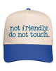 Not Friendly Do Not Touch Embroidered Cap by Anchored Grace Boutique