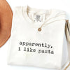 Apparently I Like Pasta - Funny Foodie T-Shirt by EnjoyMyDesign LLC
