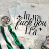 In My F*** You Era Graphic Tee by Anchored Grace Boutique