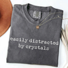 Easily Distracted by Crystals - Funny Gemstone T-Shirt by EnjoyMyDesign LLC