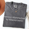 Easily Distracted by Houseplants - Plant Lover T-Shirt by EnjoyMyDesign LLC