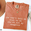 You Can't Tell Me What to Do - Funny Daughter T-Shirt by EnjoyMyDesign LLC