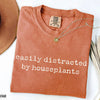 Easily Distracted by Houseplants - Plant Lover T-Shirt by EnjoyMyDesign LLC