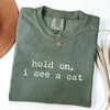 Hold On I See a Cat - Funny Cat Lover T-Shirt by EnjoyMyDesign LLC