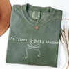 I'm Literally Just A Teacher T-Shirt by EnjoyMyDesign LLC