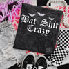 Bat shit crazy Embroidered Mineralwash Tshirt by Madness & Mayhem LLC