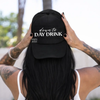 Down to day drink Trucker Hat by Madness & Mayhem LLC