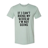If I Can't Bring My Dog I'm Not Going T-Shirt by Furr Baby Gifts