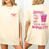 Bring Me Energy Drink & Tell Me I’m Pretty T-Shirt – Funny Graphic Tee, Unisex Casual Top by Dog Mom Hat