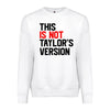This Is Not Taylors Version Text Graphic Fashion Premium Ringspun Tee Shirt by MyWackyTees