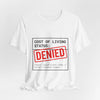 Cost of Living Status: DENIED Tee | cost of living crisis, budget humor by Tristan’s Treehouse