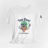 Too Cool Ice Cream Tee – 'Too Cool for the melldom.' Graphic Shirt by Tristan’s Treehouse