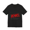 Cost of Living Status: DENIED Tee | cost of living crisis, budget humor by Tristan’s Treehouse