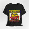 No Taco Tariffs Tee | taco pun, tariff backtrack protest typography by Tristan’s Treehouse