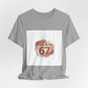 You Are 67 Tee | Self Love Valentine, Treat Yourself Shirt by Tristan’s Treehouse