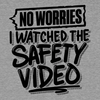 Watched the Safety Videos - Safety Workwear T-Shirt by Armed American Supply