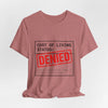 Cost of Living Status: DENIED Tee | cost of living crisis, budget humor by Tristan’s Treehouse