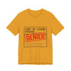 Cost of Living Status: DENIED Tee | cost of living crisis, budget humor by Tristan’s Treehouse