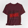 Cost of Living Status: DENIED Tee | cost of living crisis, budget humor by Tristan’s Treehouse