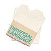 Universal Language Tee | empowerment quote, equality tee by Tristan’s Treehouse