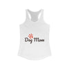 Dog Mom Women's Ideal Racerback Tank by Tristan’s Treehouse