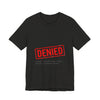 Cost of Living Status: DENIED Tee | cost of living crisis, budget humor by Tristan’s Treehouse