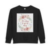 Toddler Sweatshirt — "It's Okay to Not Be Okay" Floral Comfort Crewneck by Tristan’s Treehouse