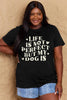 Simply Love Full Size Dog Slogan Graphic Cotton T-Shirt by Simply Love
