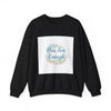 You Are Enough Crewneck Sweatshirt | mental health, self care sweatshirt by Tristan’s Treehouse