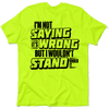 I Wouldn't Stand Under It - Safety T-Shirt by Armed American Supply