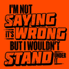 I Wouldn't Stand Under It - Safety T-Shirt by Armed American Supply