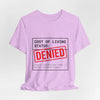 Cost of Living Status: DENIED Tee | cost of living crisis, budget humor by Tristan’s Treehouse