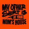 Your Mom's House - Hi Vis Long Sleeve by Armed American Supply