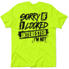 Sorry If I Looked Interested - Safety Yellow T-Shirt by Armed American Supply