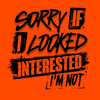 Sorry If I Looked Interested - Safety Yellow T-Shirt by Armed American Supply