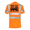 Never Play With Your PPE - Reflective Safety T-Shirt by Armed American Supply