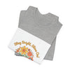 Sunny Bright Shine On tee | Hope Shirt, Radical Optimism Aesthetic by Tristan’s Treehouse