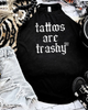 tattoos are trashy rockstar tank by Madness & Mayhem LLC
