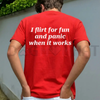 "I Flirt For Fun And Panic When It Works" Tee – Funny Relatable Social Anxiety Shirt by Dog Mom Hat