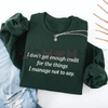 "I Don't Get Enough Credit" Funny Sarcastic Sweatshirt by Dog Mom Hat