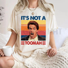 Arnold's Quote "It's Not A Toomah" Vintage Tee – Classic 90s Pop Culture Shirt by Dog Mom Hat