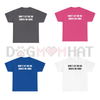 "DON'T LET ME" Funny Shots T-Shirt by Dog Mom Hat