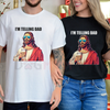 "I'm Telling Dad" Shirt Funny Religious Christian Jesus Meme T-Shirt by Dog Mom Hat