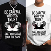 "Be Careful Who You Trust" Graphic T-Shirt by Dog Mom Hat