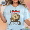 "Don't Worry I Have A Plan" Dnd Shirt – Funny Tabletop Games Tee by Dog Mom Hat
