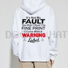 "It's Not My Fault" Sarcastic Hoodie by Dog Mom Hat