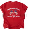 "Mad As Hell Est. 1776" Patriotic T-Shirt by Dog Mom Hat